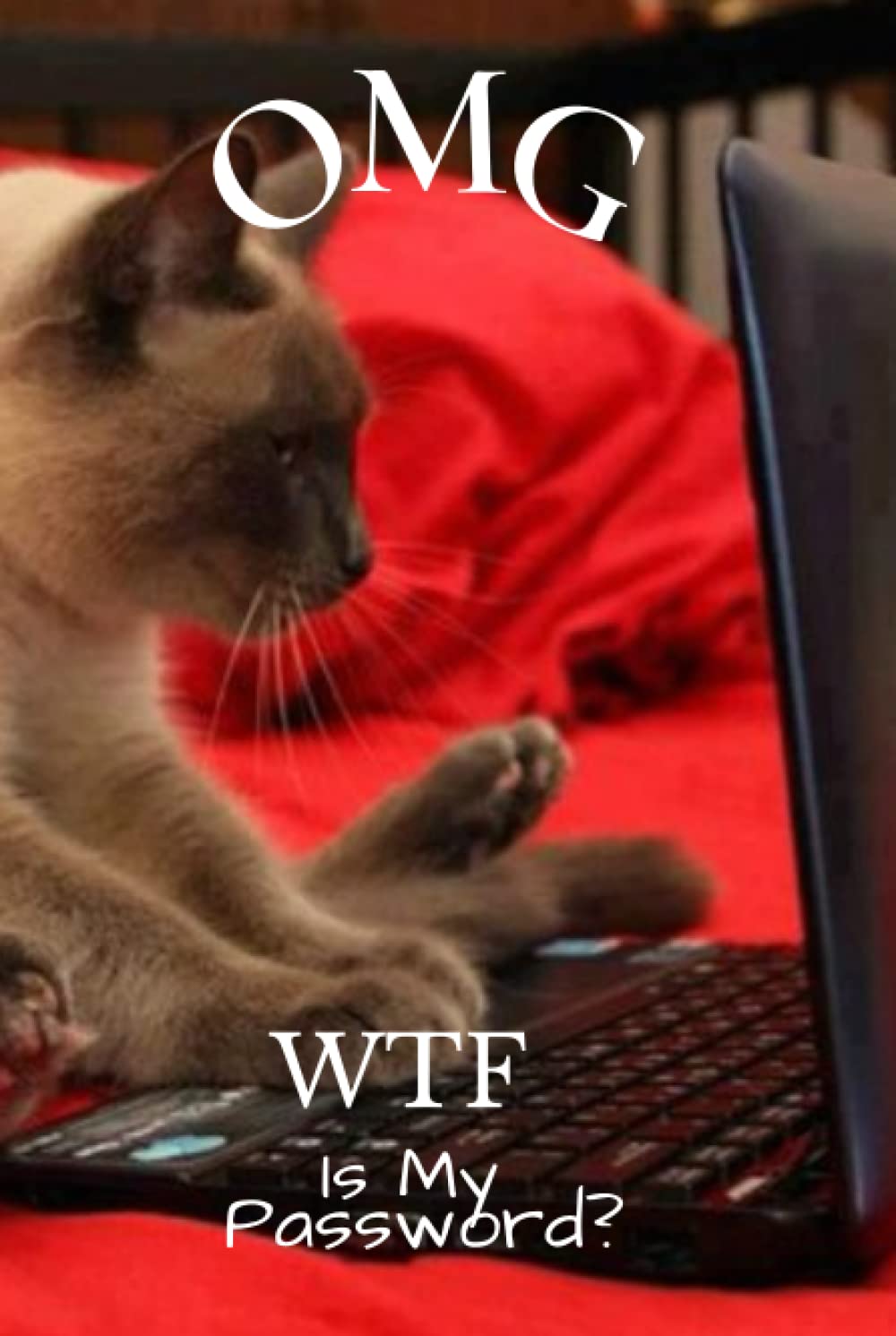 OMG WTF Logbook Password Keeper with Alphabetized Tabbed Pages: 120 pages Keep Track of Passwords, Usernames and Notes baixar o livro de graça