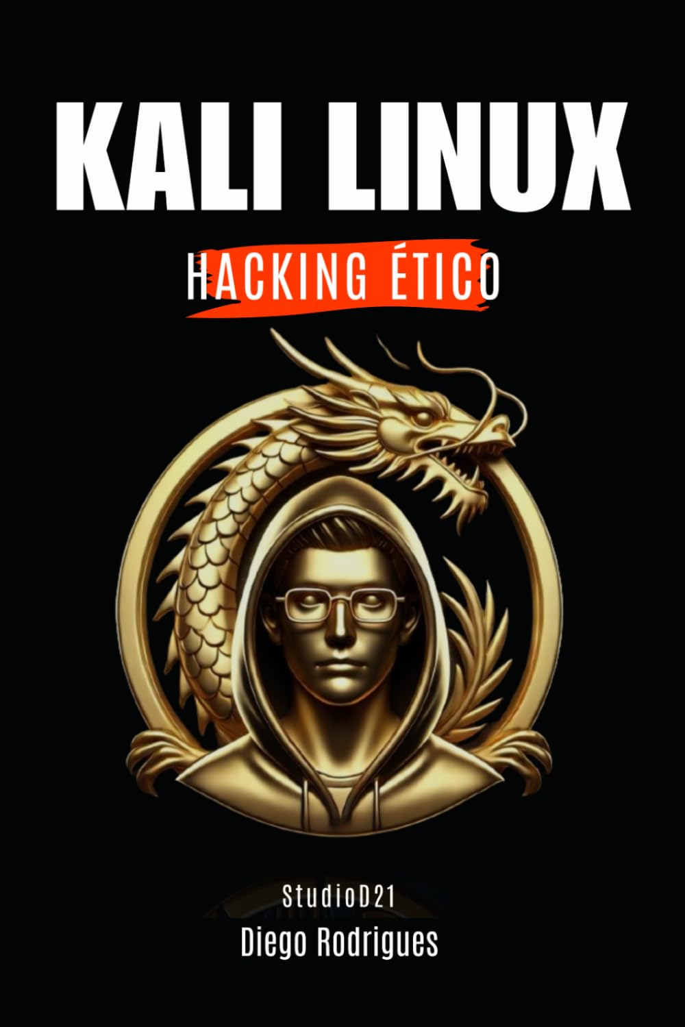 KALI LINUX HACKING ÉTICO (kali linux extreme brasil) (Portuguese Edition) baixar livro de graça