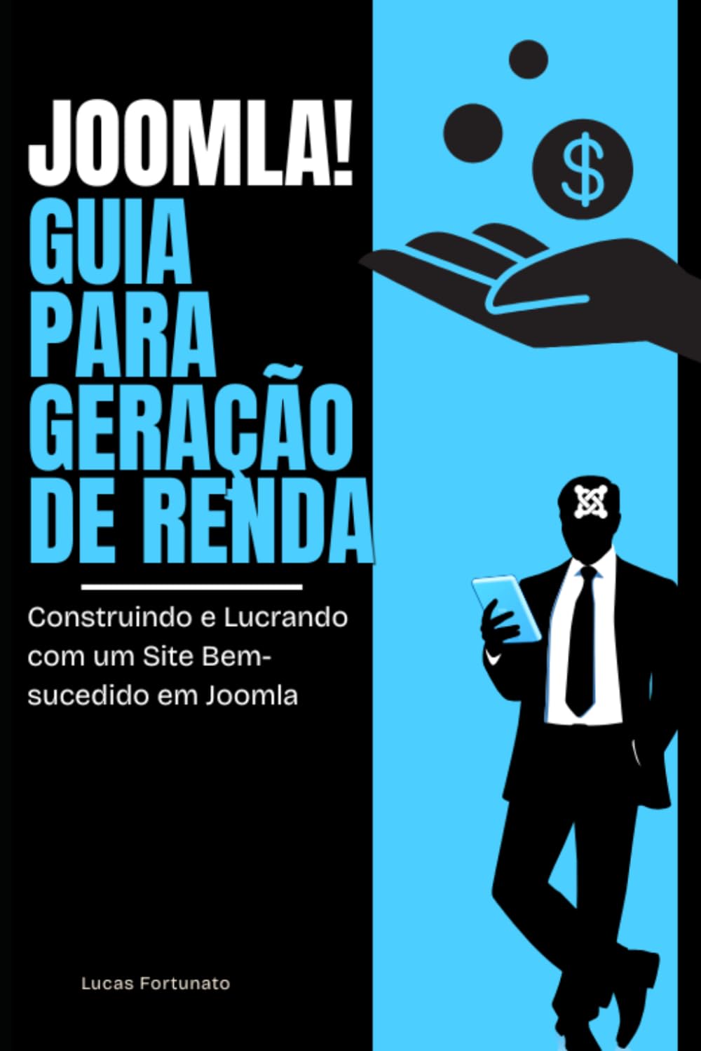 Joomla! Guia para Geração de Renda: Construindo e Lucrando com um Site Bem-sucedido em Joomla baixar livro de graça