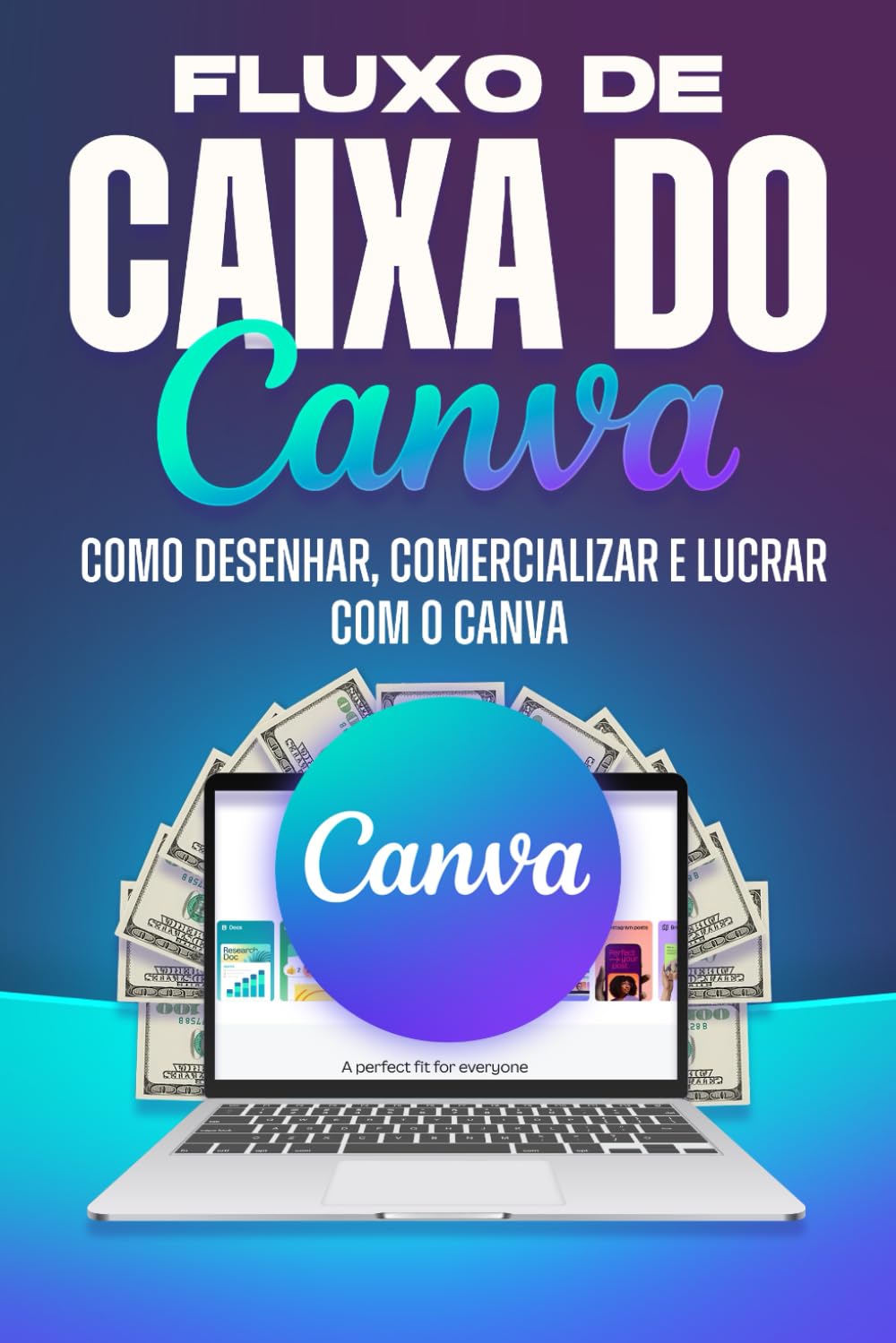 capítulo por capítulo baixar Fluxo de Caixa do Canva: Como desenhar, comercializar e lucrar com o Canva (Estratégias mais inteligentes para empresas modernas) (Portuguese Edition)