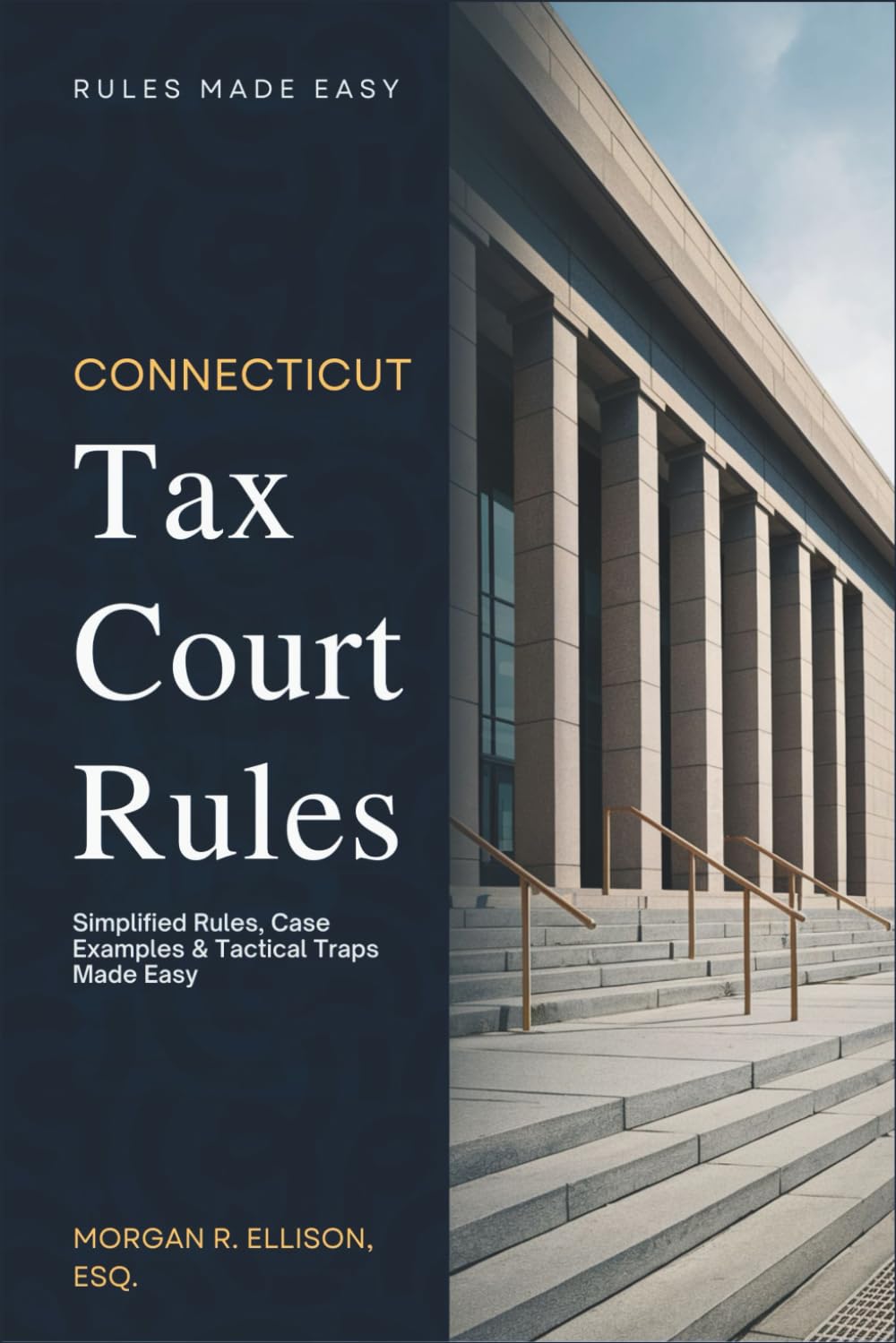 Connecticut Tax Court Rules 2025: Simplified Rules, Case Examples & Tactical Traps Made Easy baixar livro de graça