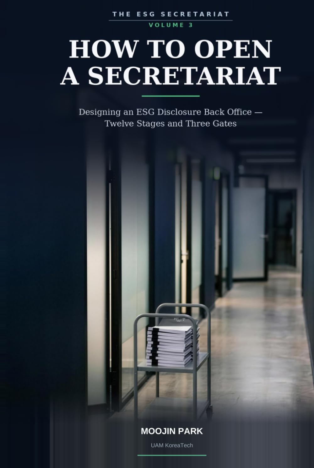 capítulo por capítulo baixar How to Open a Secretariat: Designing an ESG Disclosure Back Office — Twelve Stages and Three Gates (THE ESG SECRETARIAT)