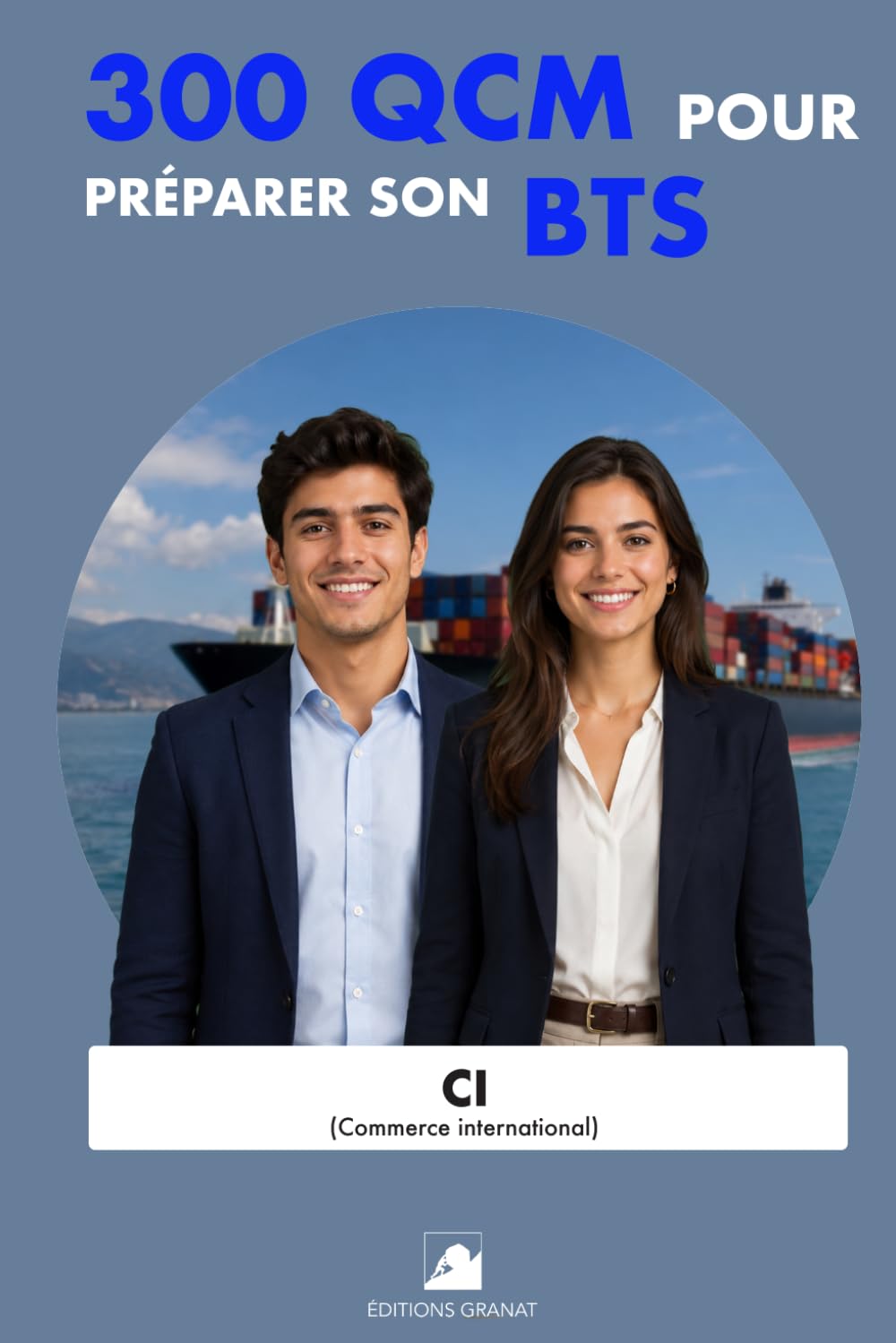 300 QCM pour préparer son BTS Commerce International: 300 Questions avec réponses (French Edition)