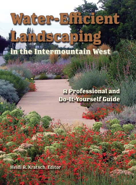 Water-Efficient Landscaping in the Intermountain West: A Professional and Do-It-Yourself Guide baixar livro de graça