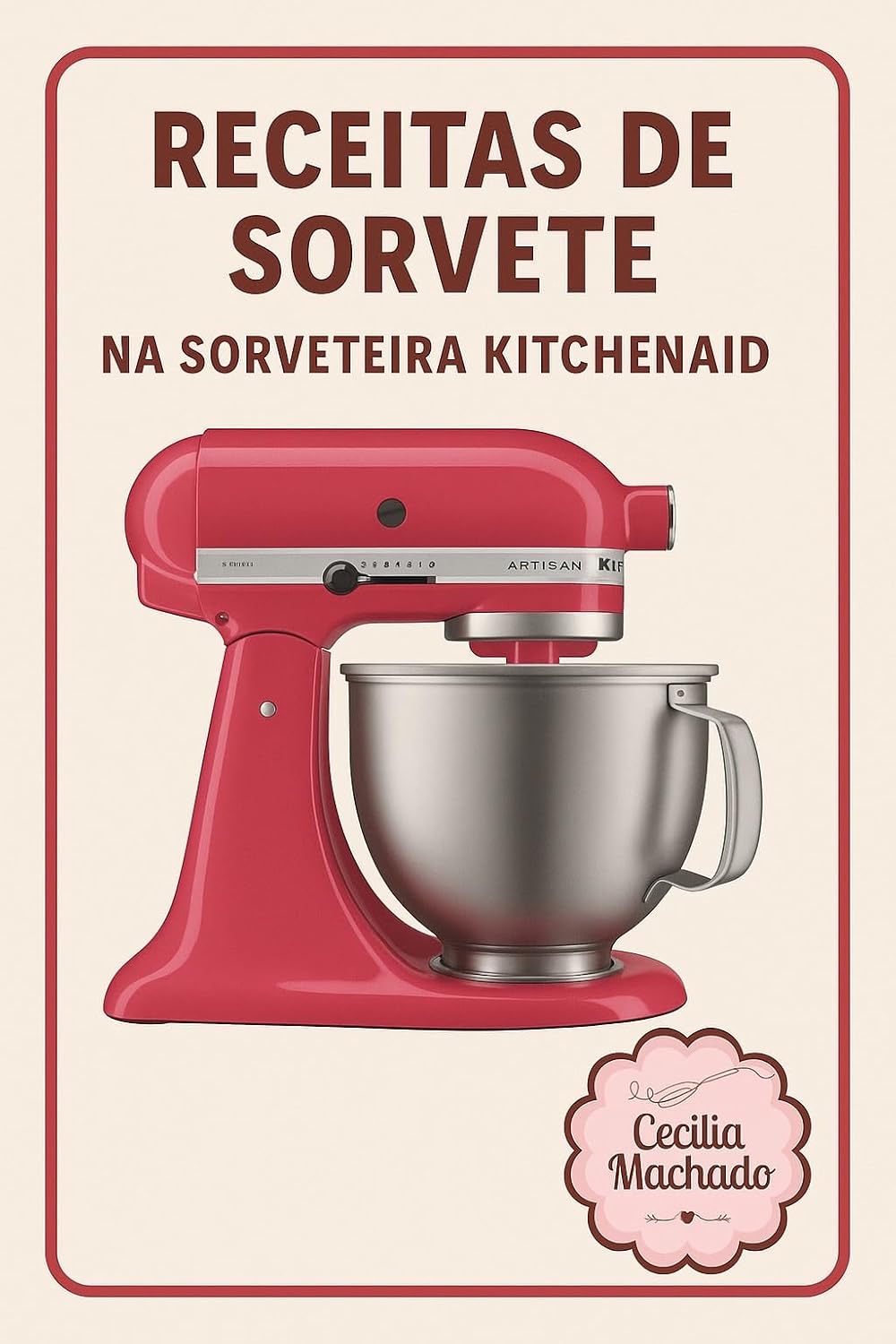 capítulo por capítulo baixar Receitas de Sorvete na Sorveteira KitchenAid: Delícias artesanais para fazer em casa com estilo retrô e sabor único