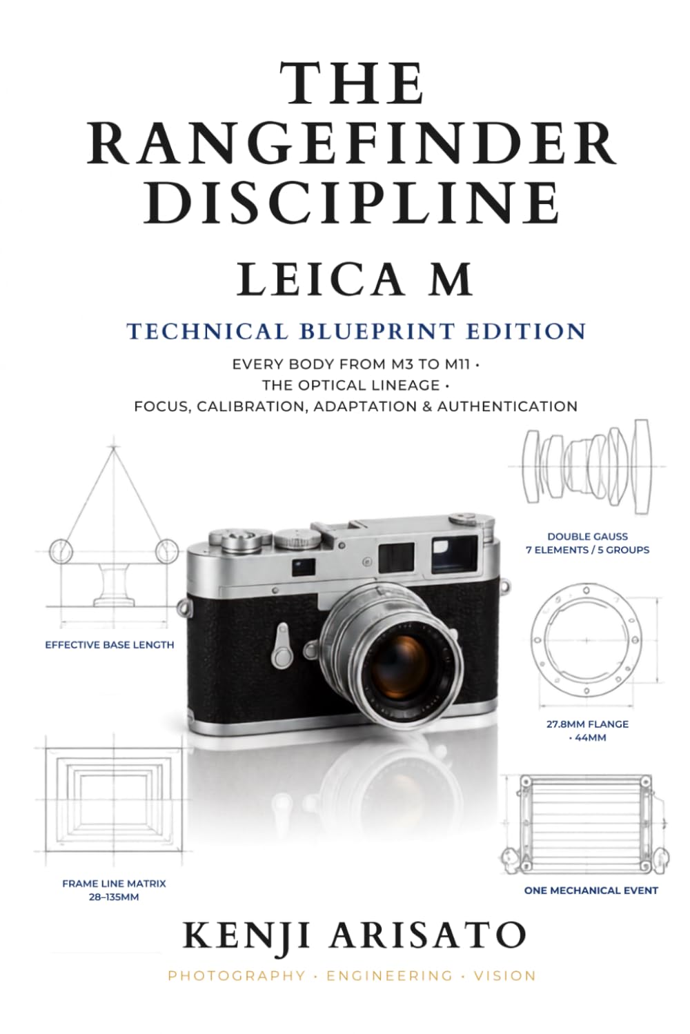 capítulo por capítulo baixar he Rangefinder Discipline: Leica M — Technical Blueprint Edition: A Technical Guide to the M System: Every Body from M3 to M11, the Optical Lineage,... (The Weight of Light By Kenji Arisato)