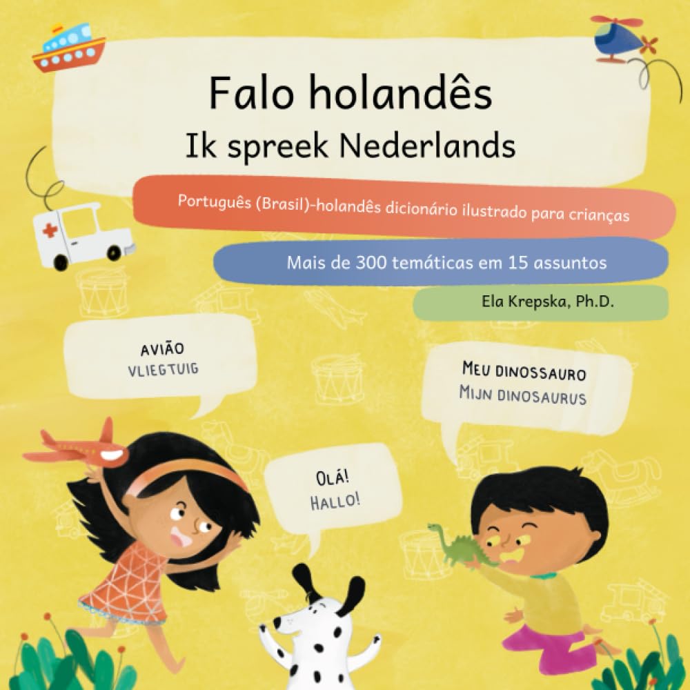 Falo holandês, Ik spreek Nederlands: Português (Brasil)-holandês dicionário ilustrado para crianças, Portugees (Brazilië)-Nederlands... para crianças (PT-BR)) (Portuguese Edition) baixar livro de graça