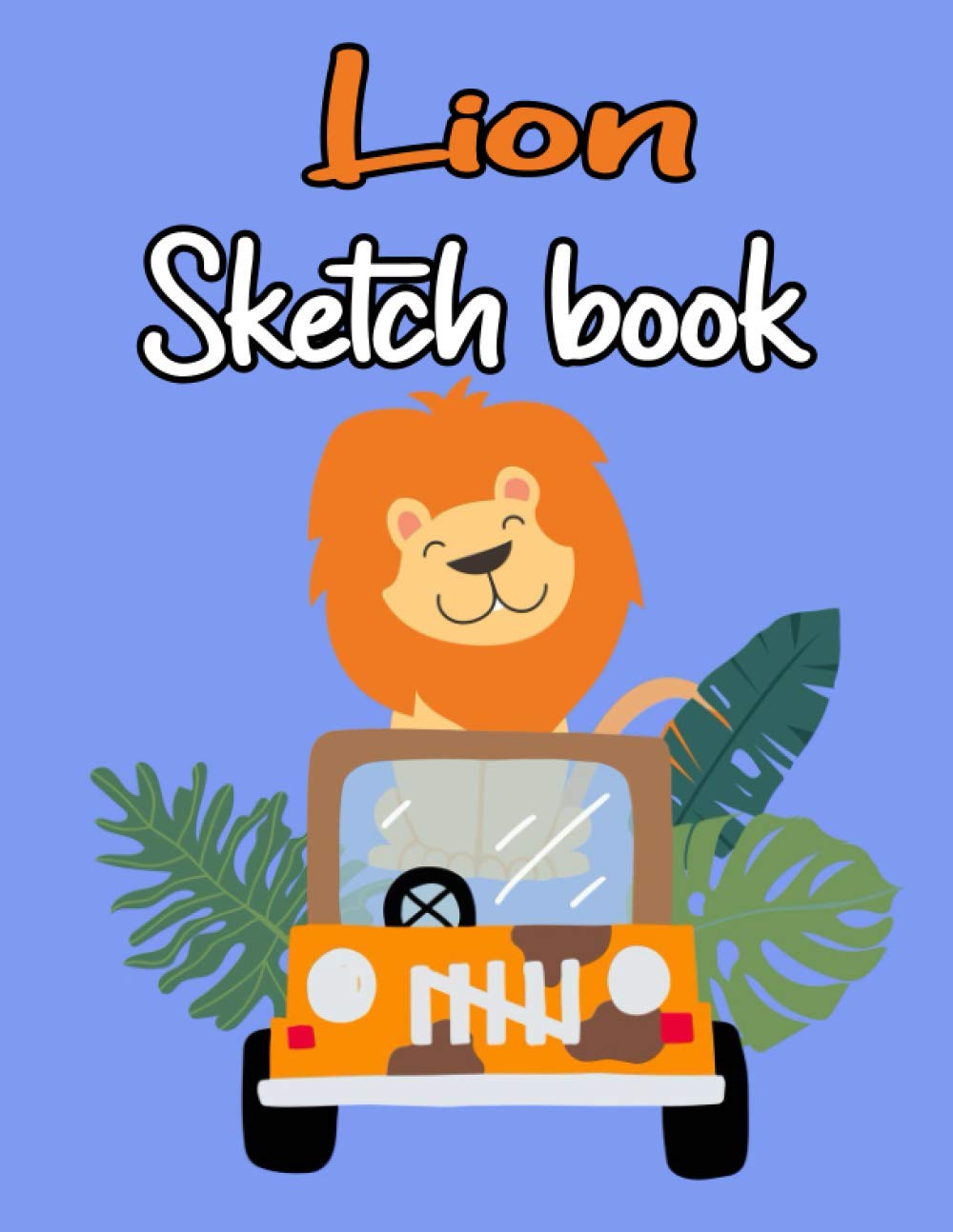 capítulo por capítulo baixar Lion Sketch book: Lion Gifts For Lion Lovers – A Blank Paper Notebook With Border For Boys And Girls For Drawing, Sketching, And Doodling (Sketching Notebook For Kids)