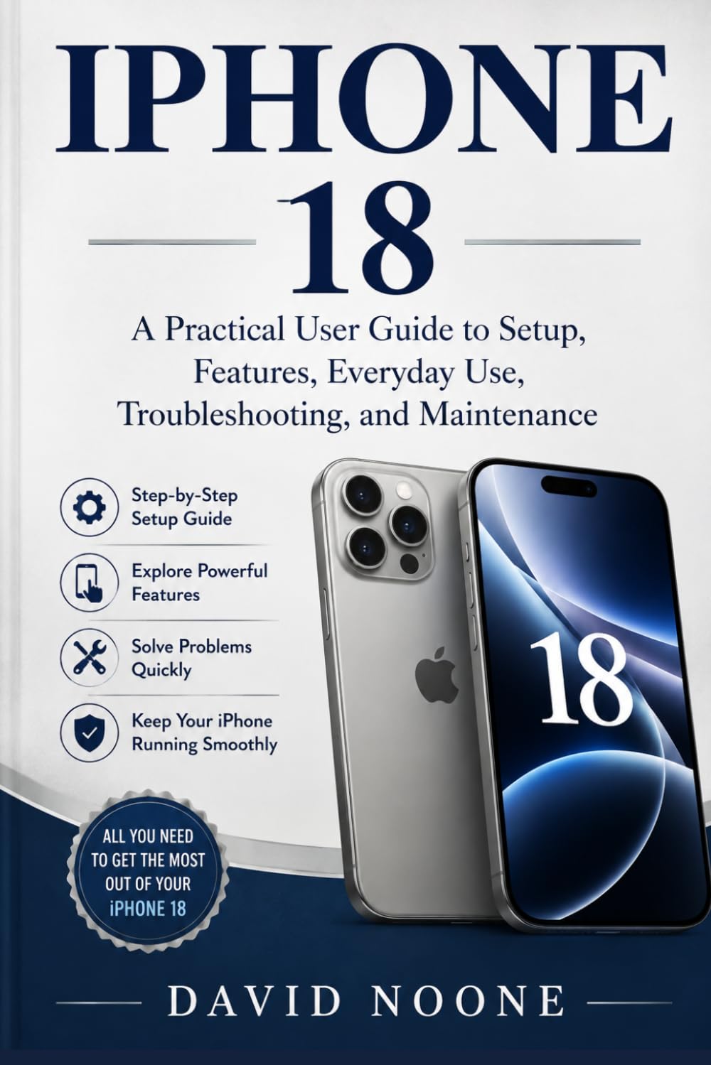 capítulo por capítulo baixar IPHONE 18: A Practical User Guide to Setup, Features, Everyday Use, Troubleshooting, and Maintenance