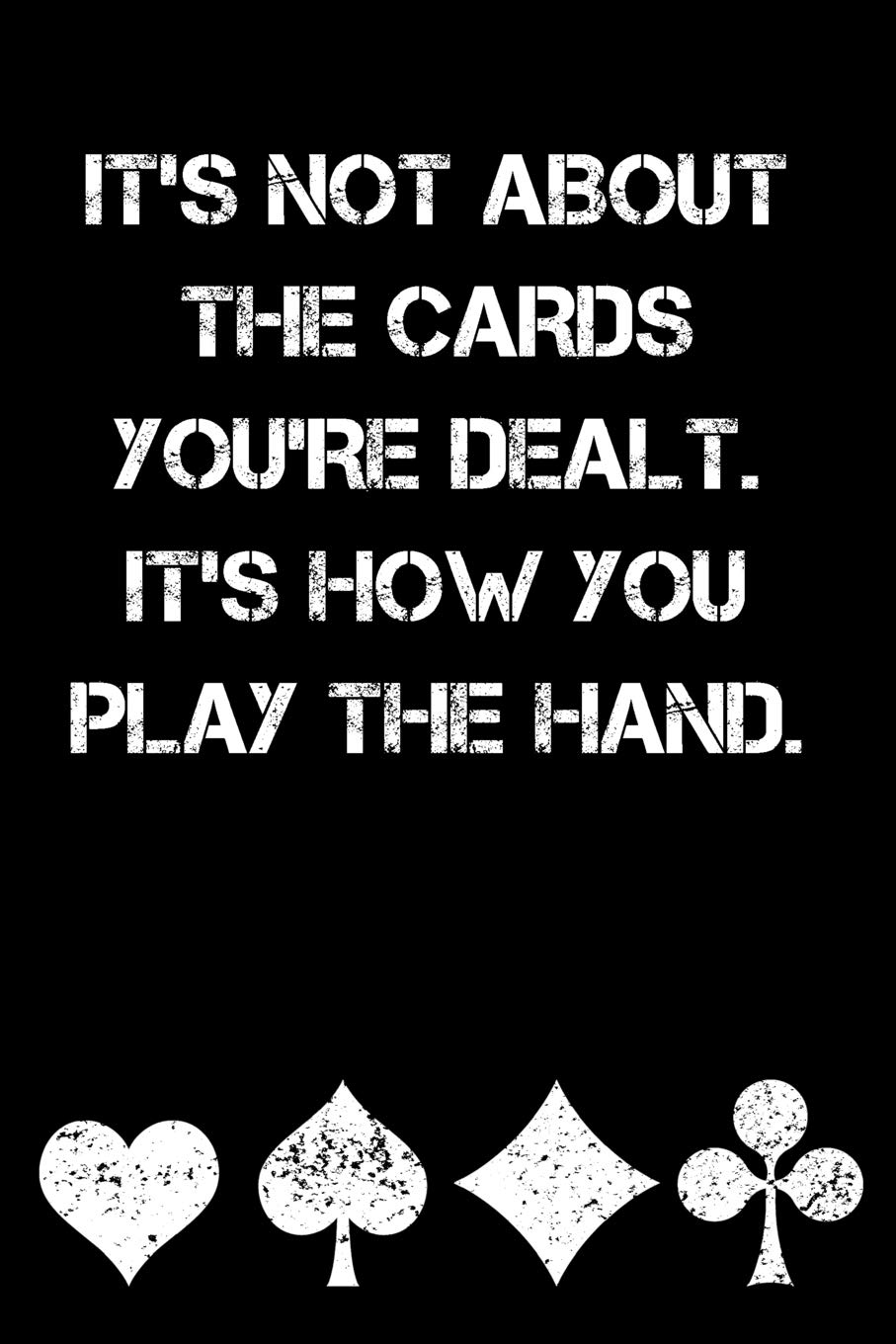 It's Not about the Cards You're Dealt It's How You Play the Hand: Blackjack Journal with Basic Strategy Card (Lined Notebook) baixar livro de graça