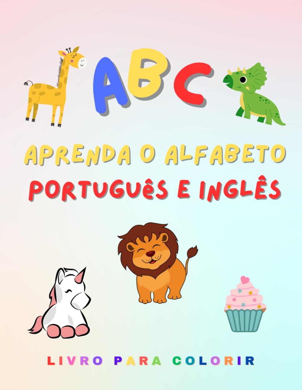 Livro de Colorir Infantil: Aprenda o abecedário (ABC) pintando (Português e Inglês): Divertido e facil de colorir para crianças com desenhos de... em Português e Inglês (Portuguese Edition) baixar o livro de graça