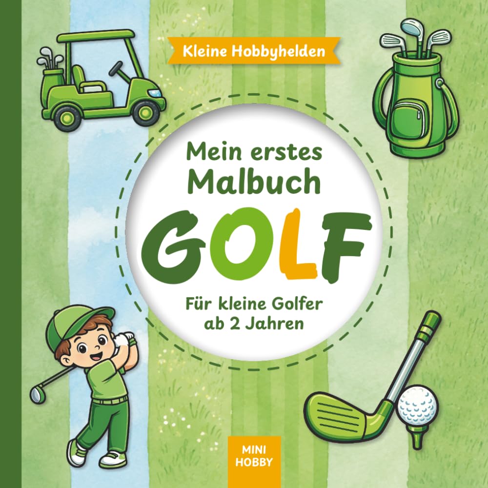 ler totalmente Mein erstes Malbuch Golf: Für kleine Golfer ab 2 Jahren (Kleine Hobbyhelden) (German Edition)