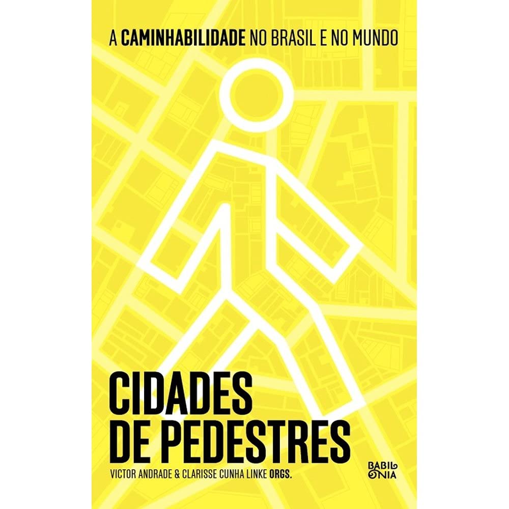 Cidades de pedestres: A caminhabilidade no Brasil e no mundo baixar livro de graça