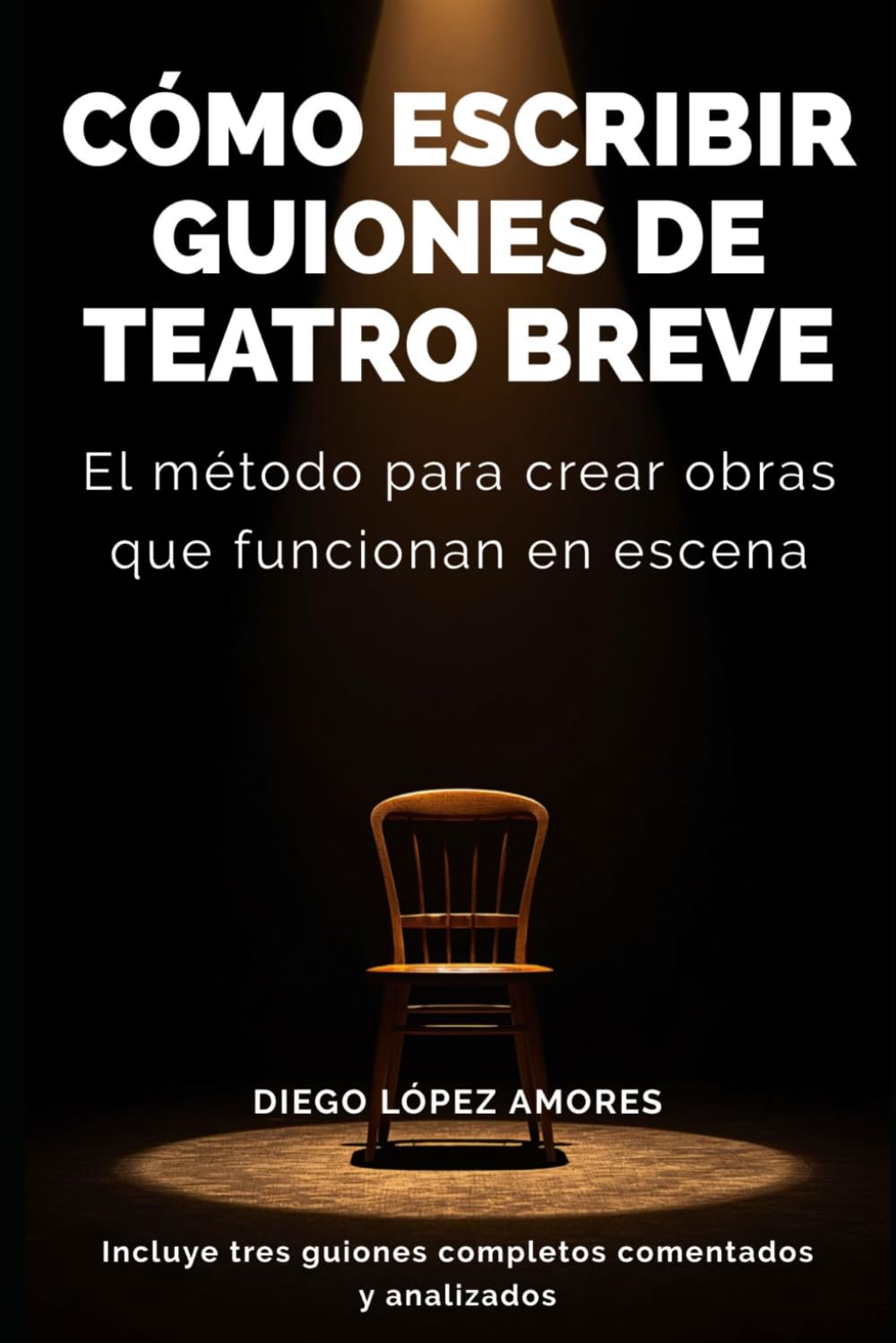 Cómo escribir guiones de teatro breve: El método para crear obras que funcionan en escena (Spanish Edition) baixar o livro de graça