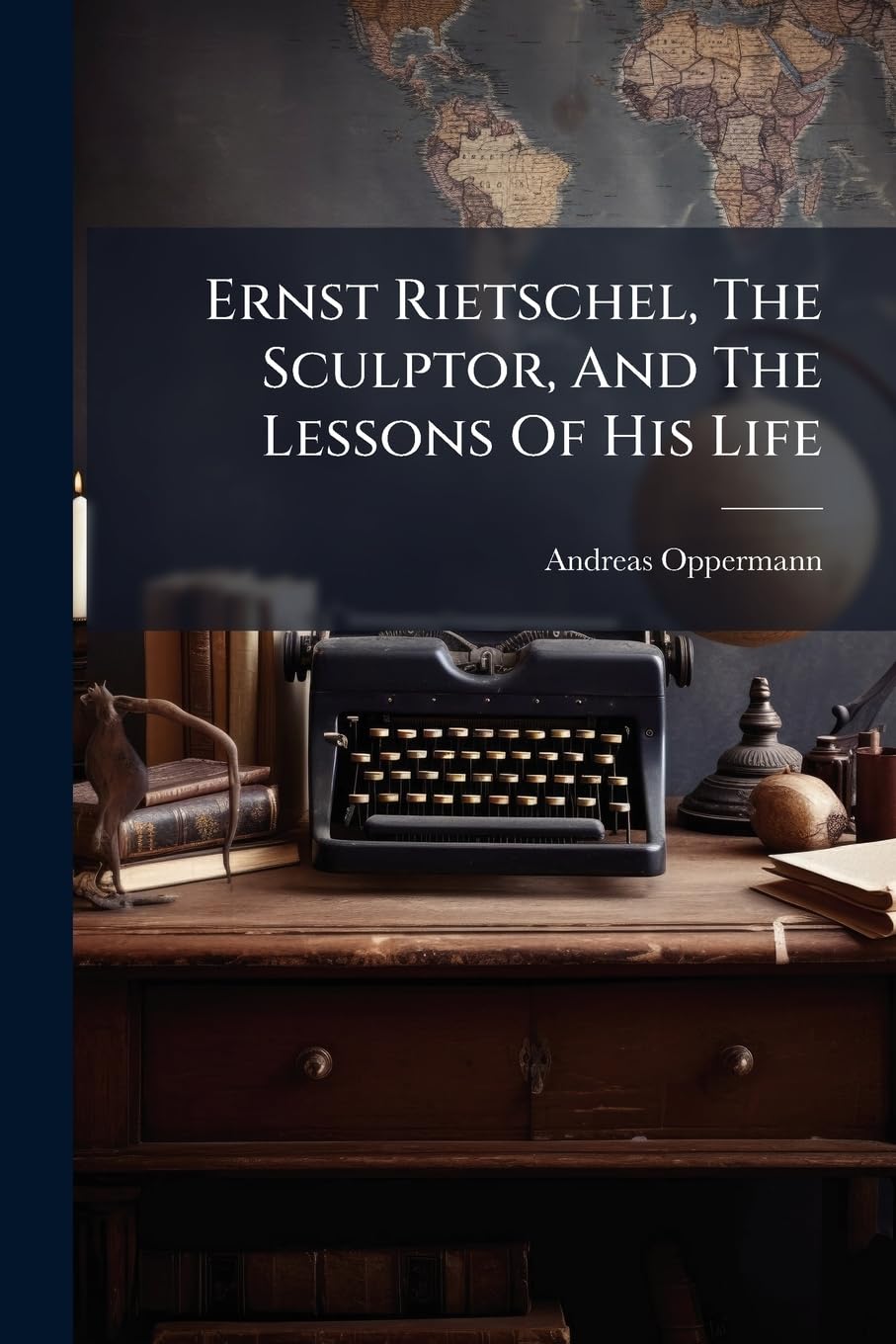 Ernst Rietschel, The Sculptor, And The Lessons Of His Life baixar o livro de graça