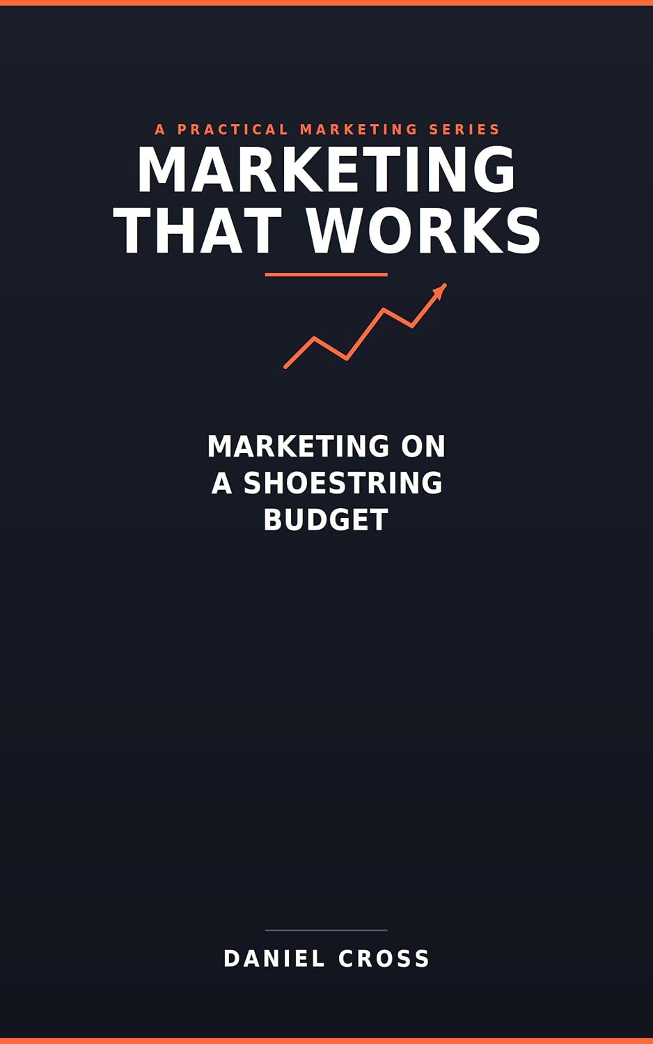 Marketing on a Shoestring Budget (Marketing That Works Book 7) (English Edition) baixar o livro de graça