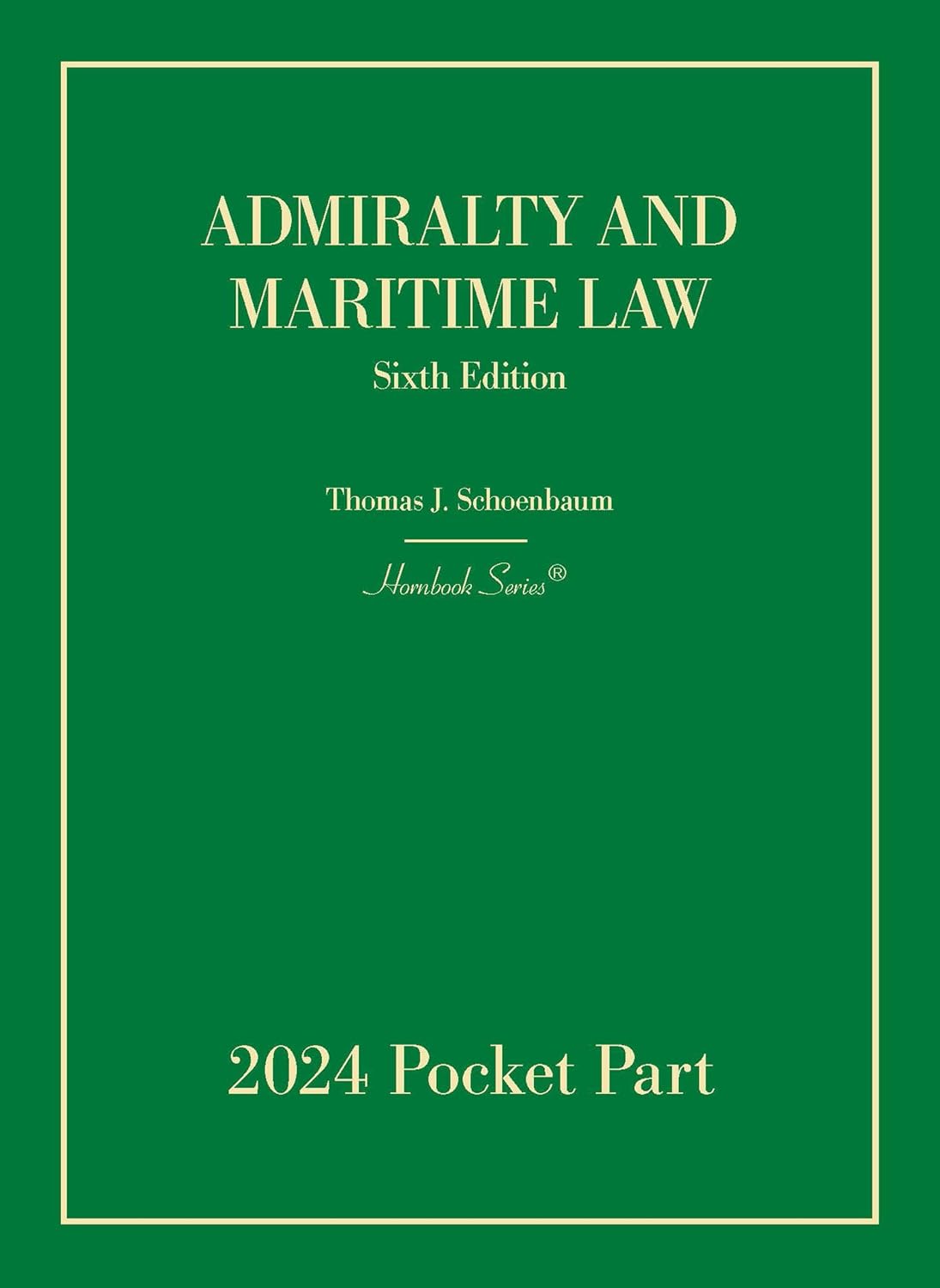 Admiralty and Maritime Law, 6th, 2024 Pocket Part (Hornbooks) (English Edition)
