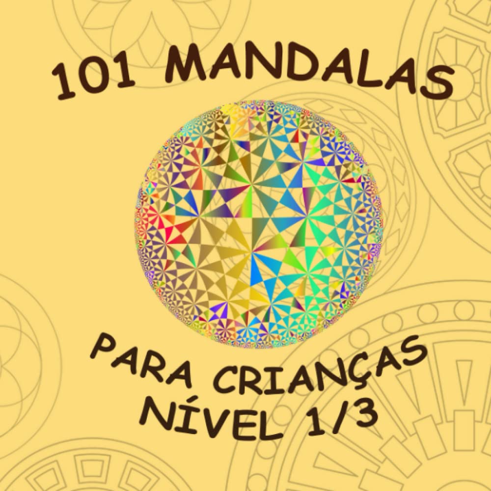 capítulo por capítulo baixar 101 MANDALAS: LIVRO DE COLORIR PARA CRIANÇAS NÍVEL 1/3 (Portuguese Edition)