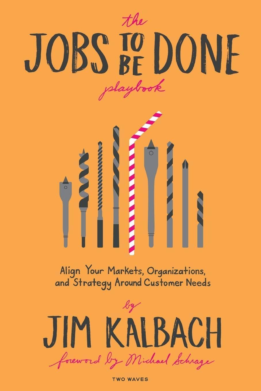The Jobs to Be Done Playbook: Align Your Markets, Organization, and Strategy Around Customer Needs baixar o livro de graça