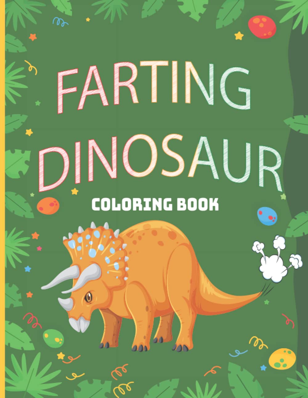 ler totalmente Farting Dinosaur Coloring Book: Fart Coloring Books Gifts For Dinosaur Lover. Improve Stimulates Creativity for Your Kids and Grown-ups. Best Funny Holiday Gifts Idea For Dinosaur Lover.