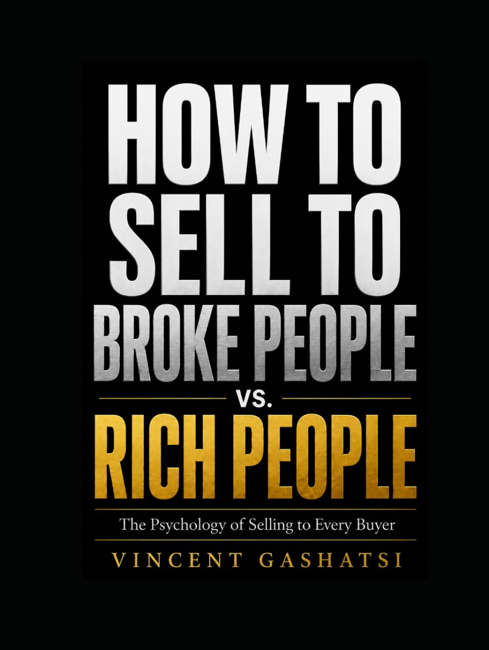 How to Sell to Broke People vs. Rich People: The Psychology of Selling to Every Buyer baixar o livro de graça