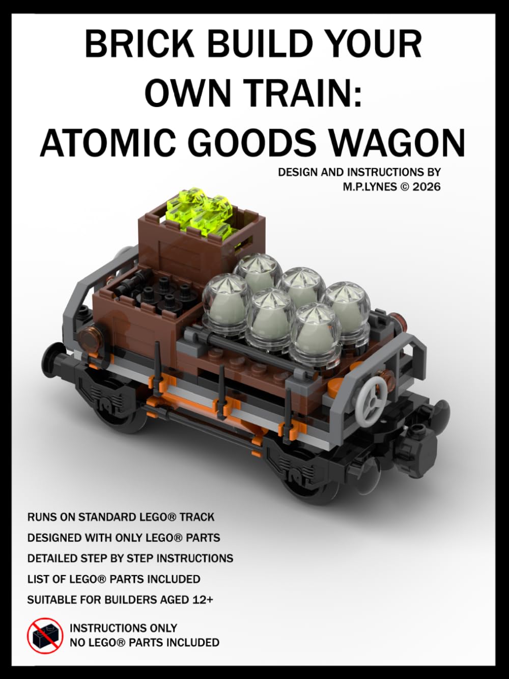 ler totalmente BRICK BUILD YOUR OWN TRAIN: ATOMIC GOODS WAGON