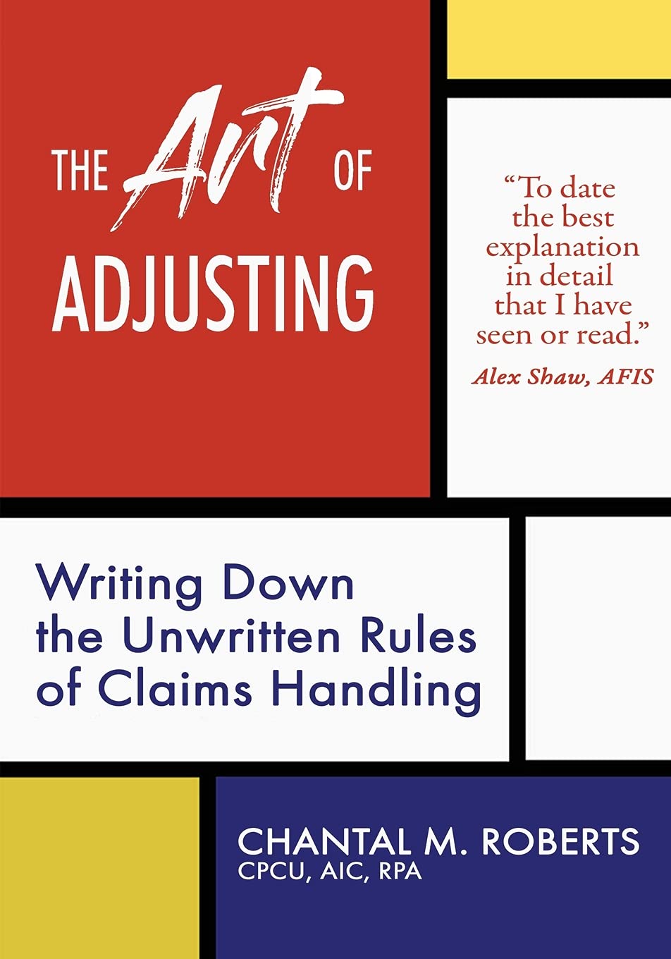 The Art of Adjusting: Writing Down the Unwritten Rules of Claims Handling (English Edition) baixar livro de graça