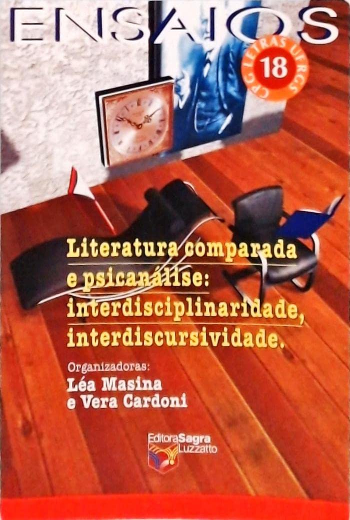 Literatura Comparada e Psicanálise. Interdisciplinaridade, Interdiscursividade baixar livro de graça
