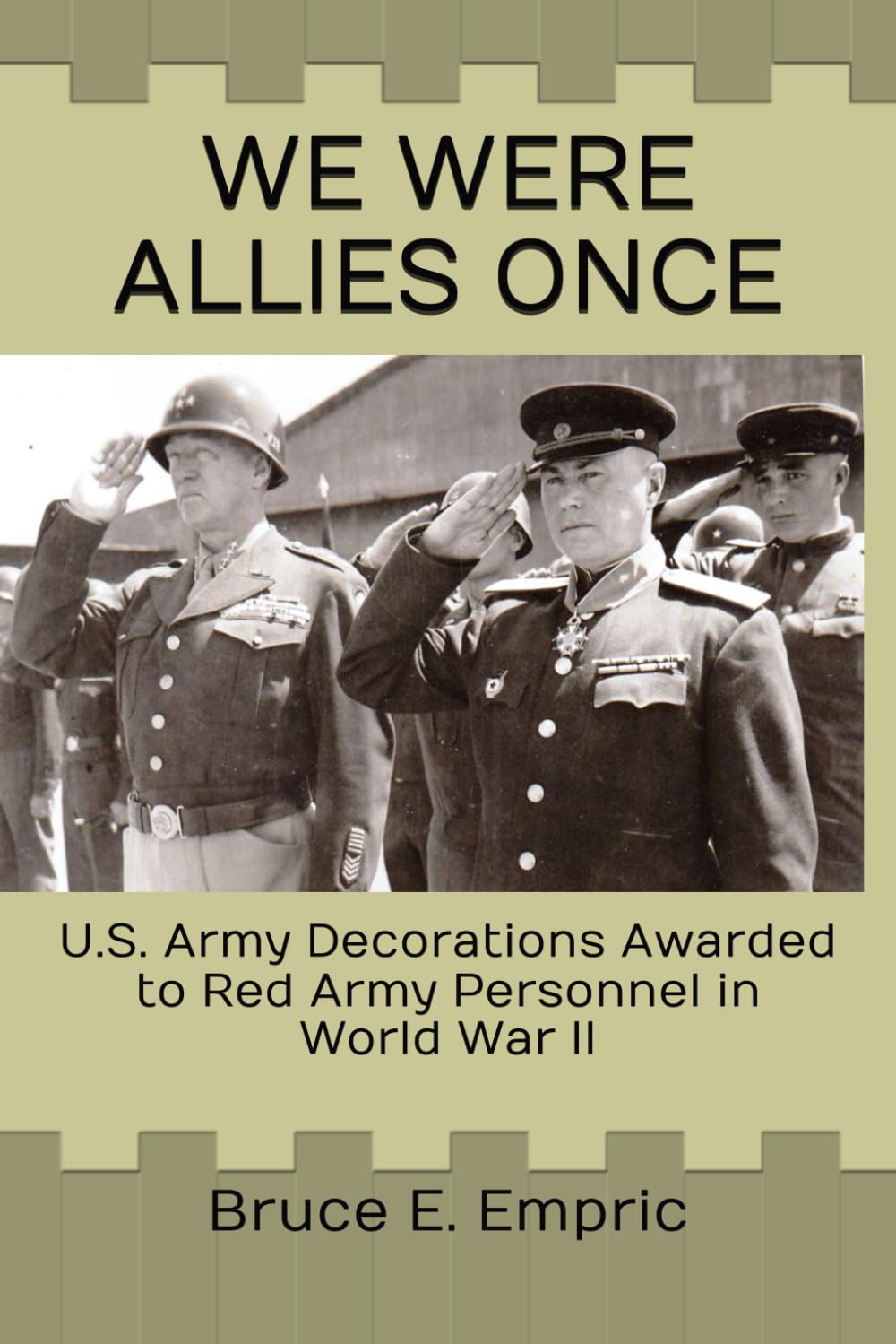 We Were Allies Once: U.S. Army Decorations Awarded to Red Army Personnel in World War II baixar o livro de graça