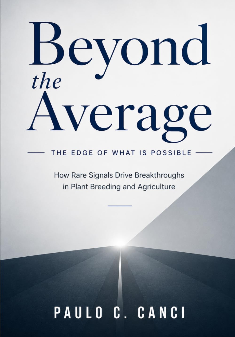 capítulo por capítulo baixar Beyond the Average: The Edge of What Is Possible: How Rare Signals Drive Breakthroughs in Plant Breeding and Agriculture