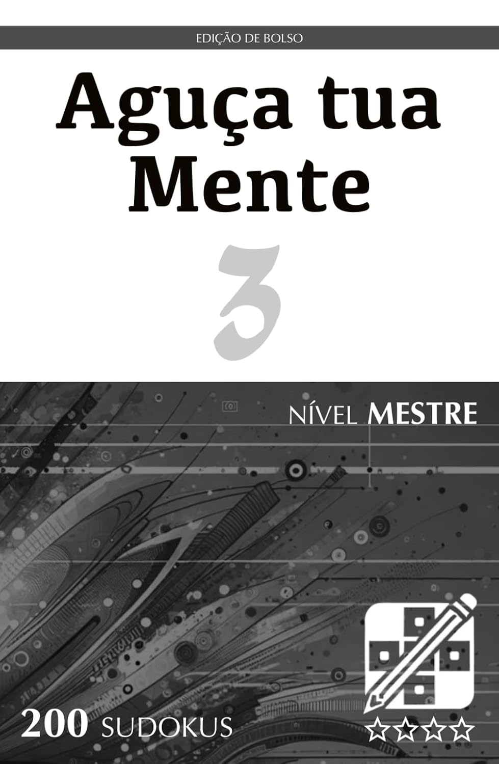 Aguça tua Mente - Edição de Bolso - Nível Mestre - 3: Quebra-cabeças para adultos (200 Sudokus) baixar o livro de graça