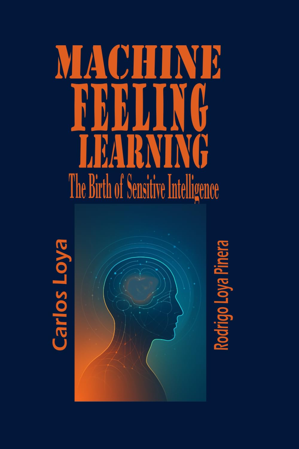 MACHINE FEELING LEARNING. THE BIRTH OF SENSITIVE INTELLIGENCE