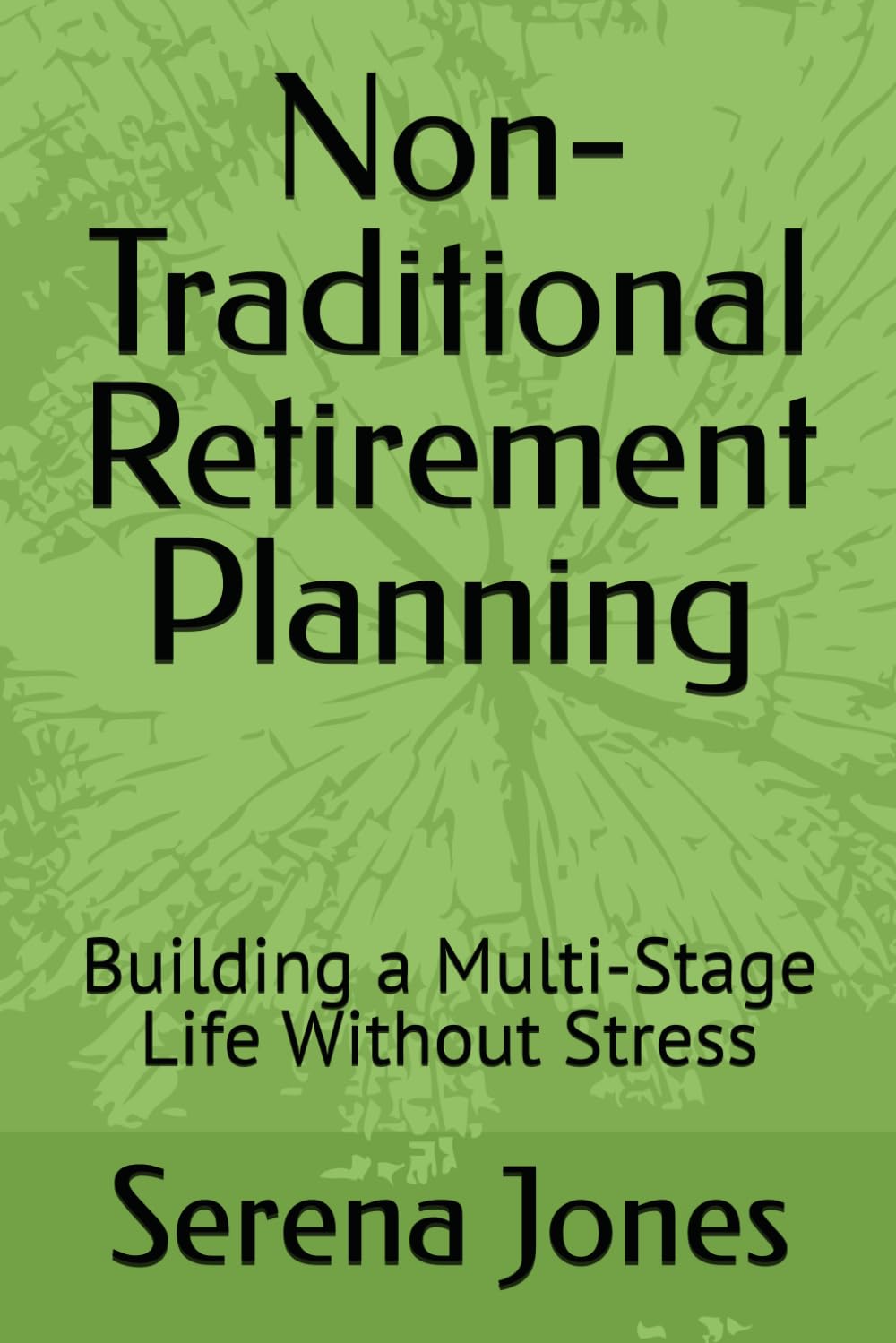 ler totalmente Non-Traditional Retirement Planning: Building a Multi-Stage Life Without Stress