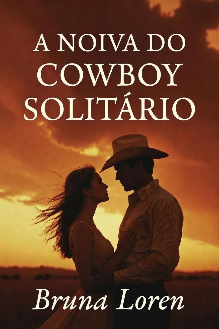 ler totalmente A NOIVA DO COWBOY SOLITÁRIO - Coleção: Maio (Leia em uma Noite - Maio)