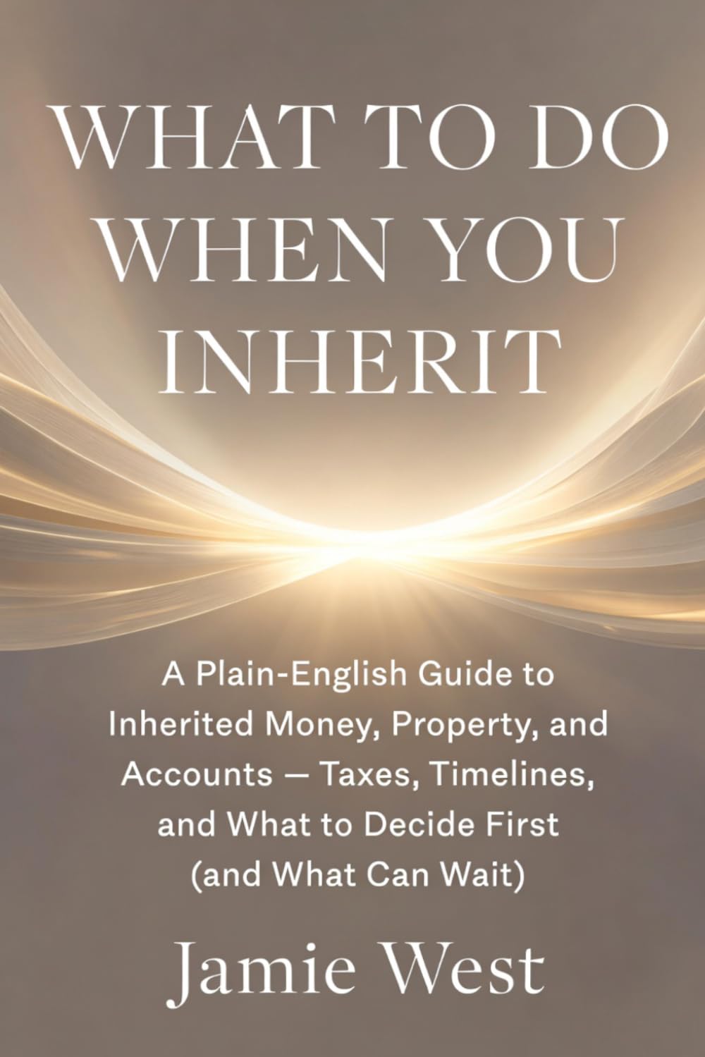 capítulo por capítulo baixar What to Do When You Inherit: A Plain-English Guide to Inherited Money, Property, and Accounts — Taxes, Timelines, and What to Decide First (and What Can Wait)