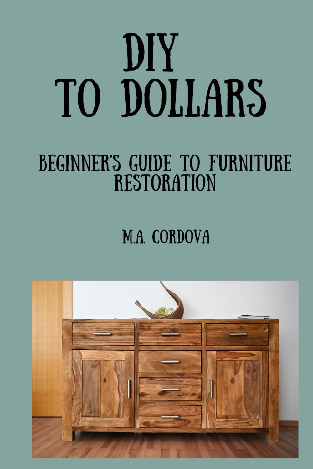 capítulo por capítulo baixar DIY to Dollars: Beginner's Guide to Furniture Restoration
