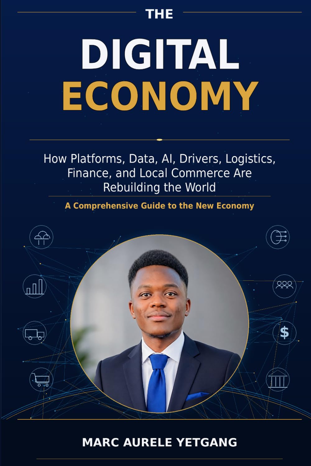 The Digital Economy: How Platforms, Data, AI, Drivers, Logistics, Finance, and Local Commerce Are Rebuilding the World baixar o livro de graça
