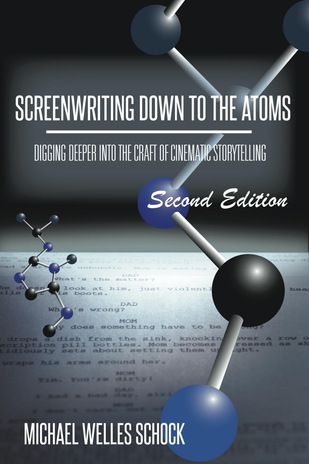 Screenwriting Down to the Atoms: Digging Deeper Into the Craft of Cinematic Storytelling baixar livro de graça