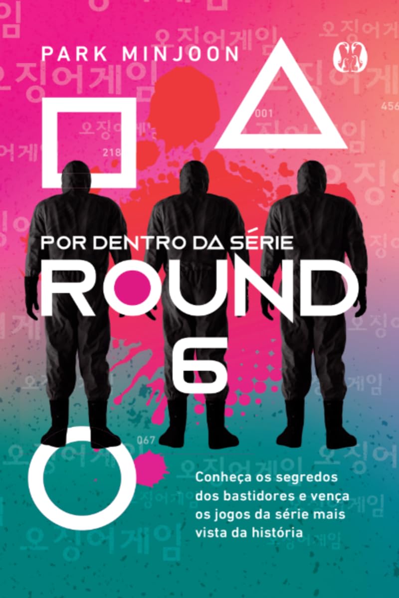 Round 6 - por dentro da série: conheça os segredos dos bastidores e vença os jogos da série mais vista da história baixar o livro de graça