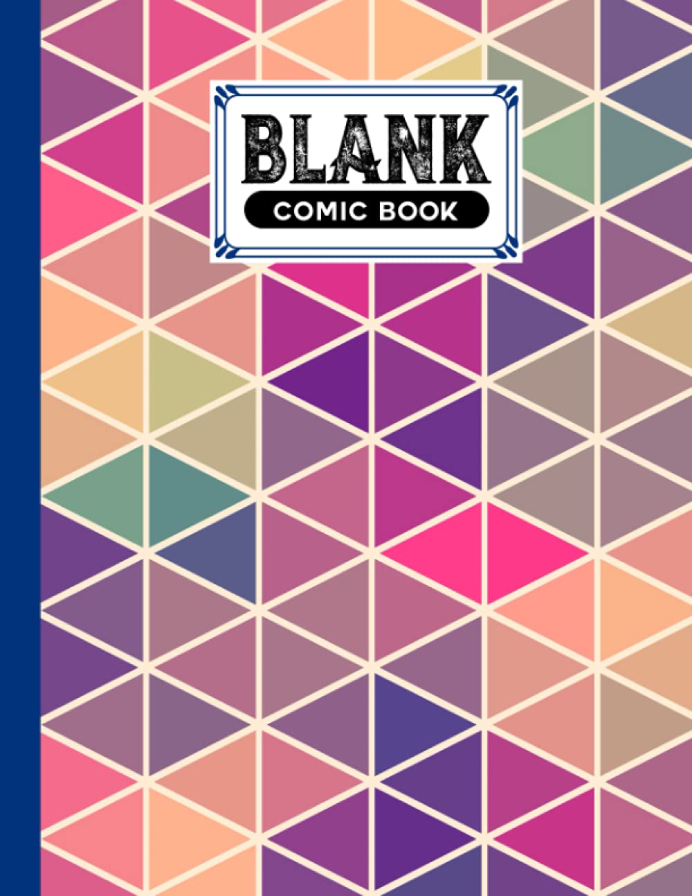 Blank Comic Book: Triangles Cover Blank Comic Book, Create Your Own Story, Journal, Notebook, Sketchbook for Kids and Adults, 120 Pages - Size 8.5" x 11" Notebook by Kerstin Wilhelm baixar livro de graça