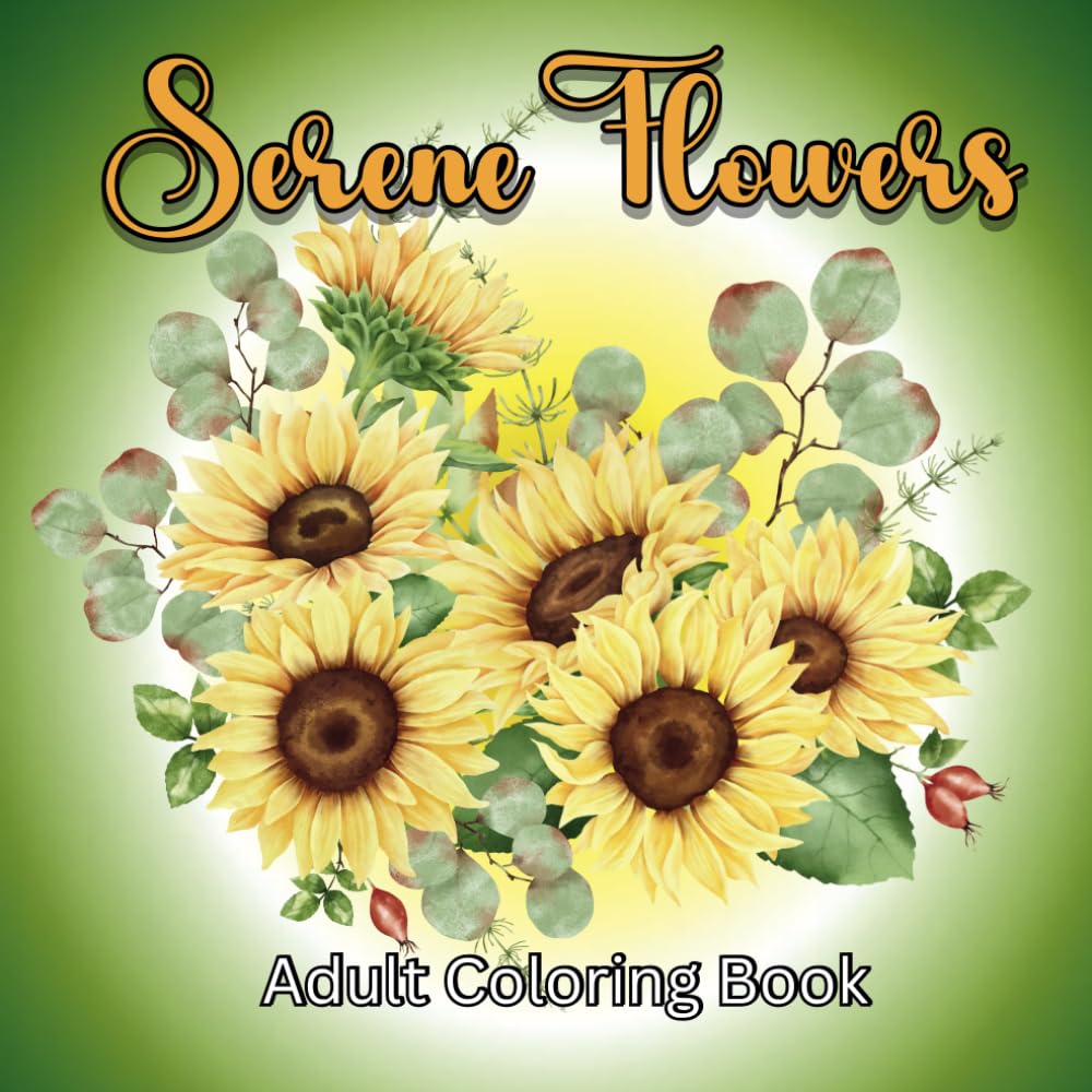 ler totalmente Serene Flowers adult coloring book: A Journey through Petals and Blooms