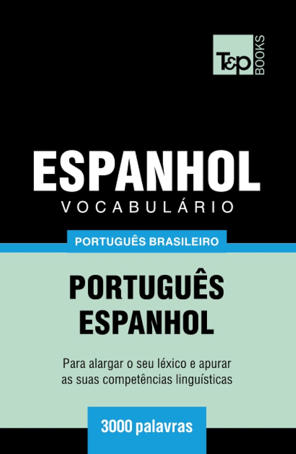 Vocabulário Português Brasileiro-Espanhol - 3000 palavras: Português-Espanhol (Brazilian Portuguese Collection) (Portuguese Edition) baixar o livro de graça