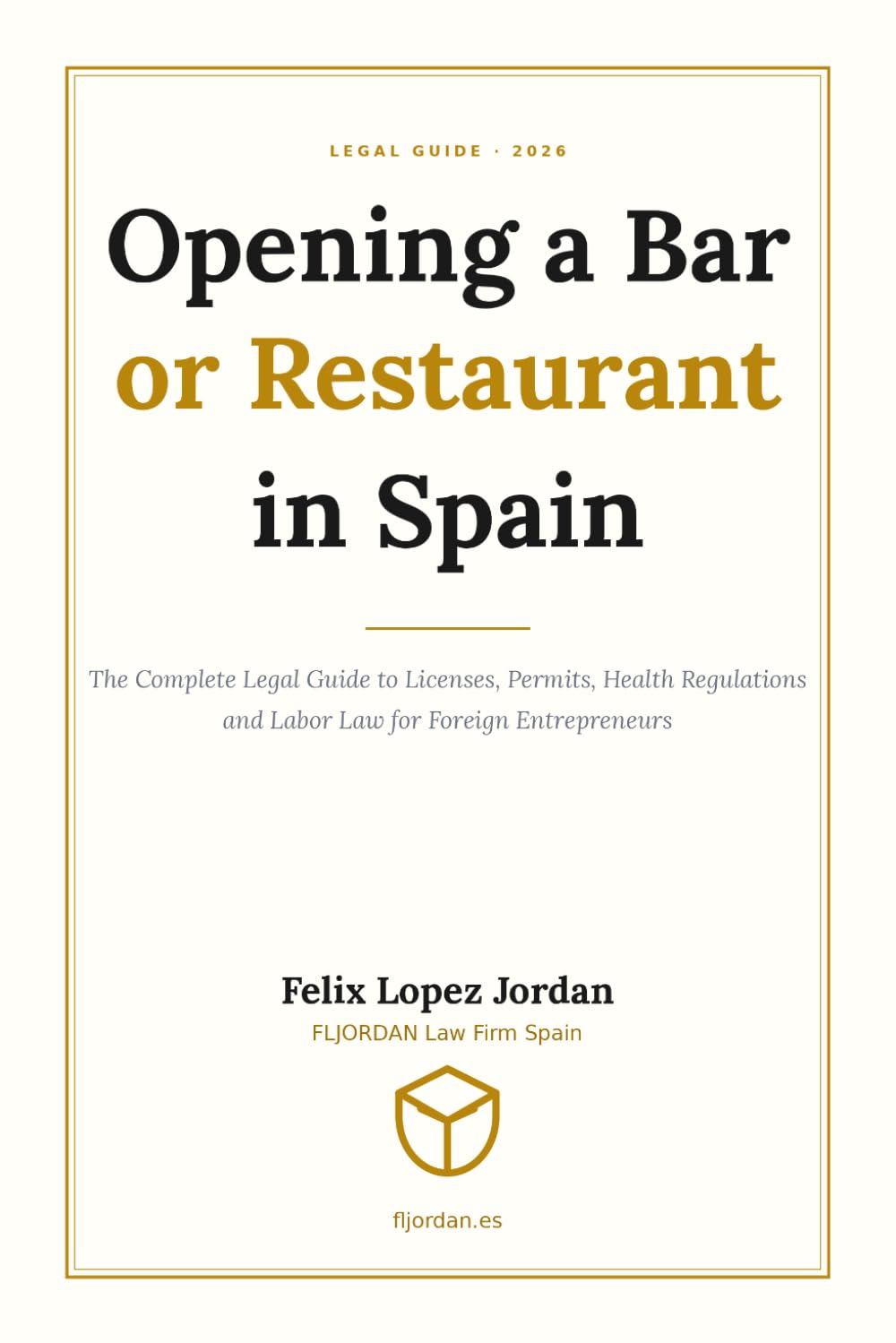 Opening a Bar or Restaurant in Spain: The Complete Legal Guide to Licenses, Permits, Health Regulations and Labor Law for Entrepreneurs baixar o livro de graça