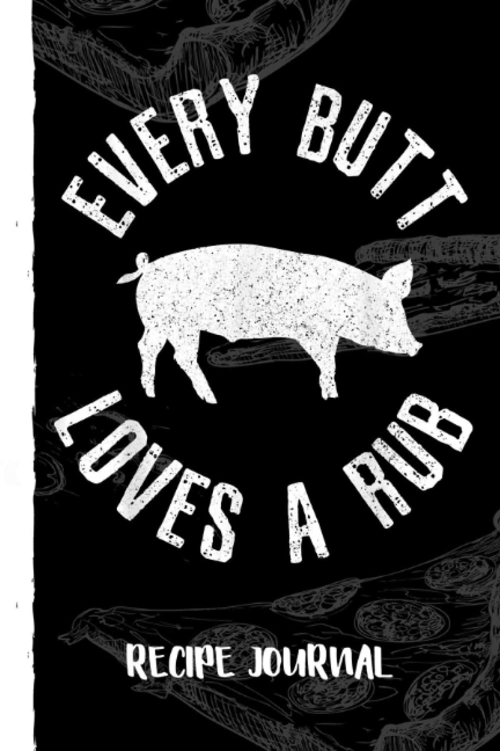capítulo por capítulo baixar Funny Chef BBQ Grilling Smoking Every But loves A Rub Recipe Journal: Recipe Planner for Favorite Recipes, Collect the Recipes You Love in Your Book With Pizza Sketch Black Cover
