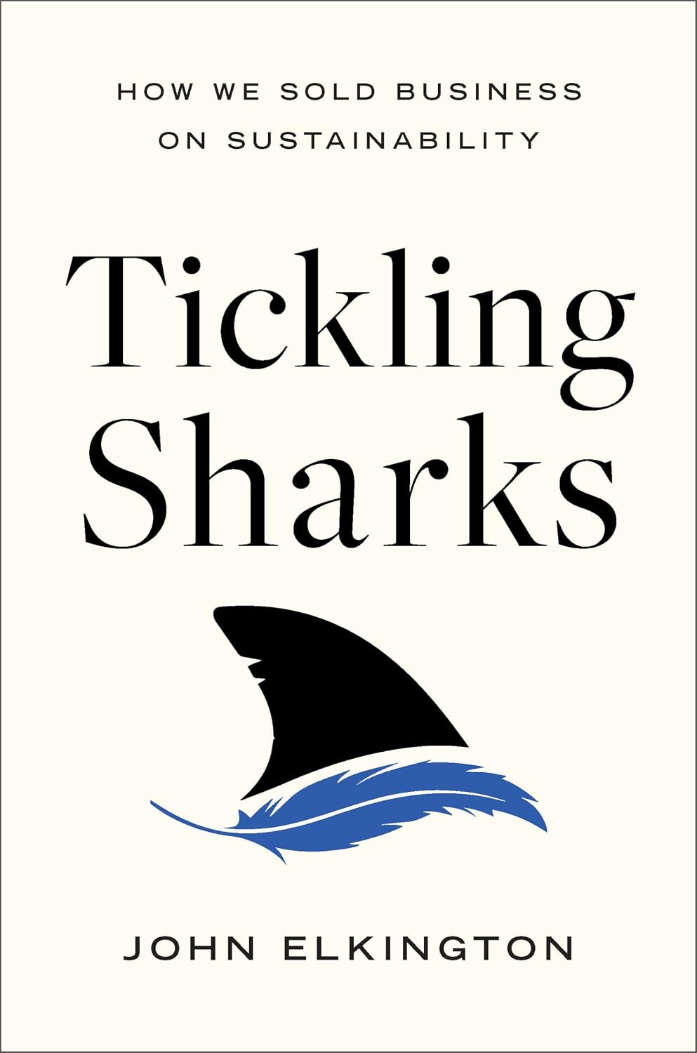 ler totalmente Tickling Sharks: How We Sold Business on Sustainability (English Edition)