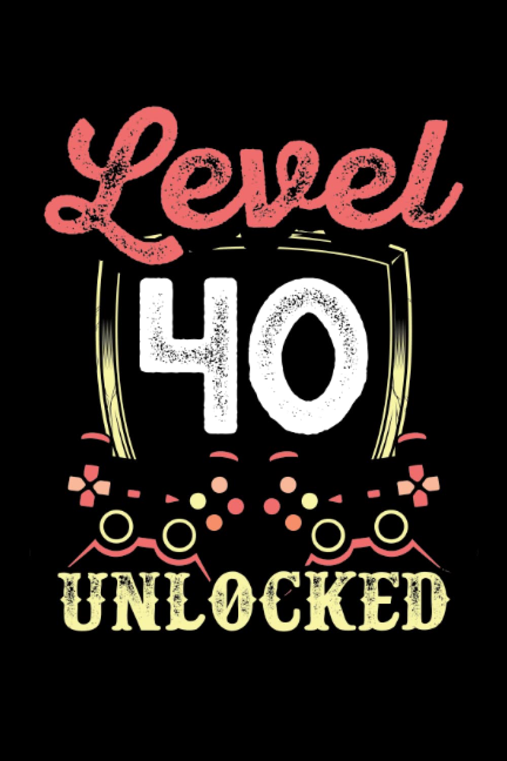 ler totalmente Level 40 unlocked: Dot Grid Jounal ToDo Exercise Book or Diary 6" x 9" (15.24 x 22.86 cm) 120 pages