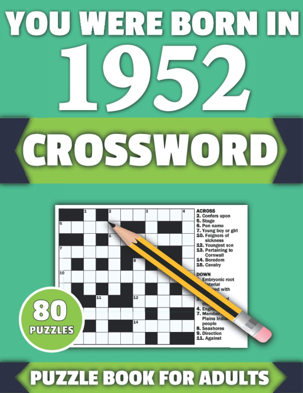 You Were Born In 1952: Crossword: Brain Teaser Large Print 80 Crossword Puzzles With Solutions For Holiday And Travel Time Entertainment Of All Adult... And Senior Grandparents Who Were Born In 1952 baixar livro de graça