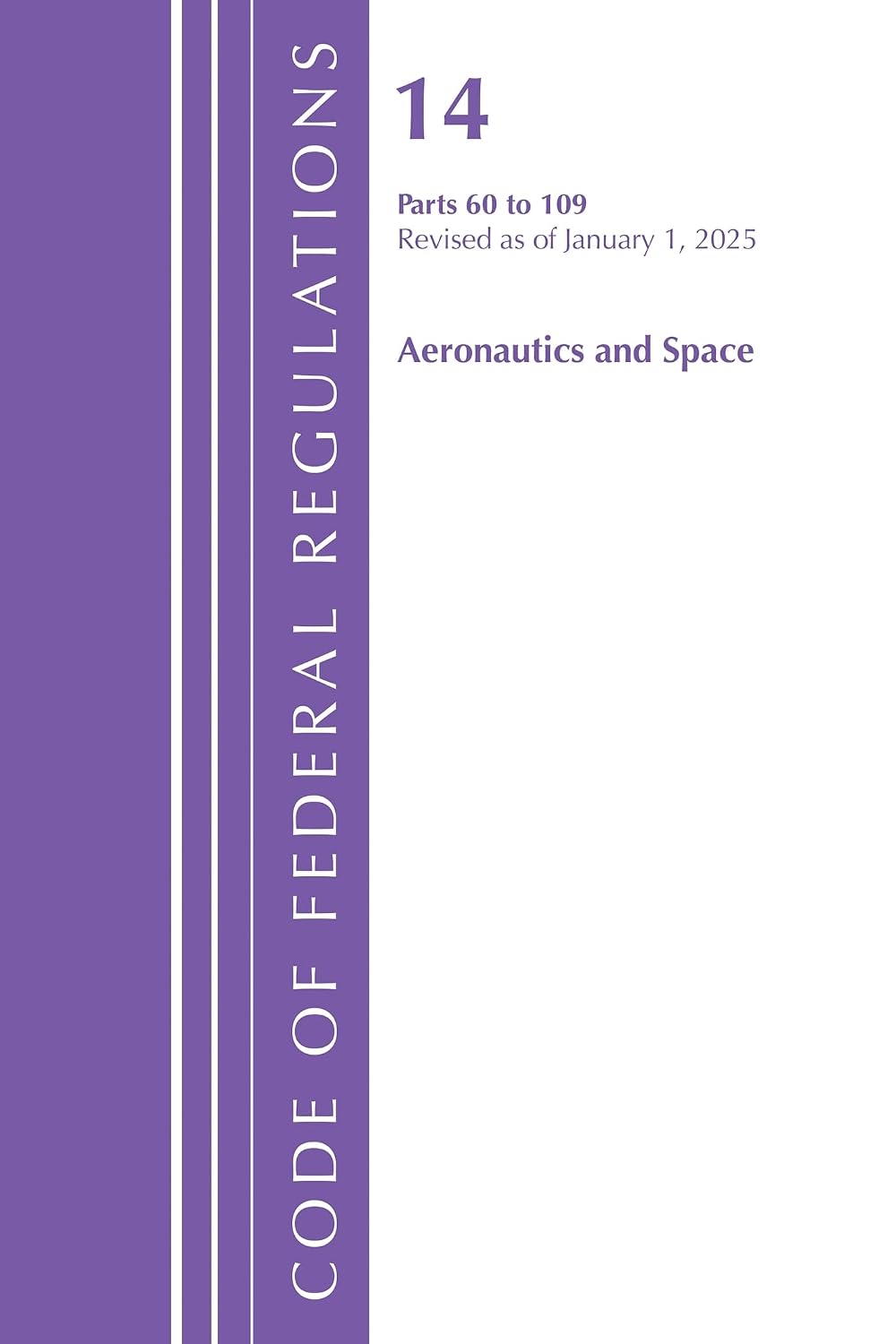 ler totalmente Code of Federal Regulations, Title 14 Aeronautics and Space 60-109, Revised as of January 1, 2024
