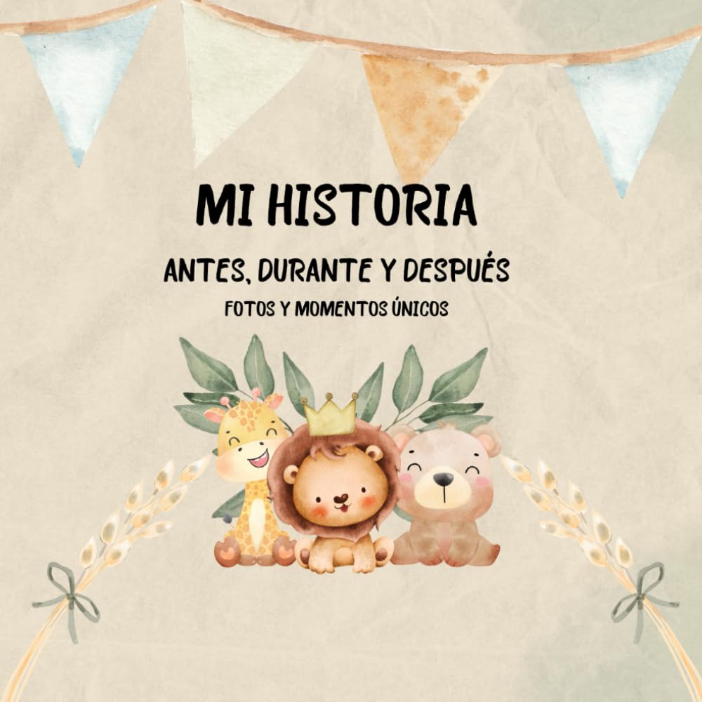 Regalo Bebé - Mi Historia Antes, Durante y Después: Álbum de Seguimiento Bebé para Pegar Fotos y Escribir con 96 Páginas, Libro de Recuerdos para... (Familia y Relaciones)) (Spanish Edition) baixar o livro de graça