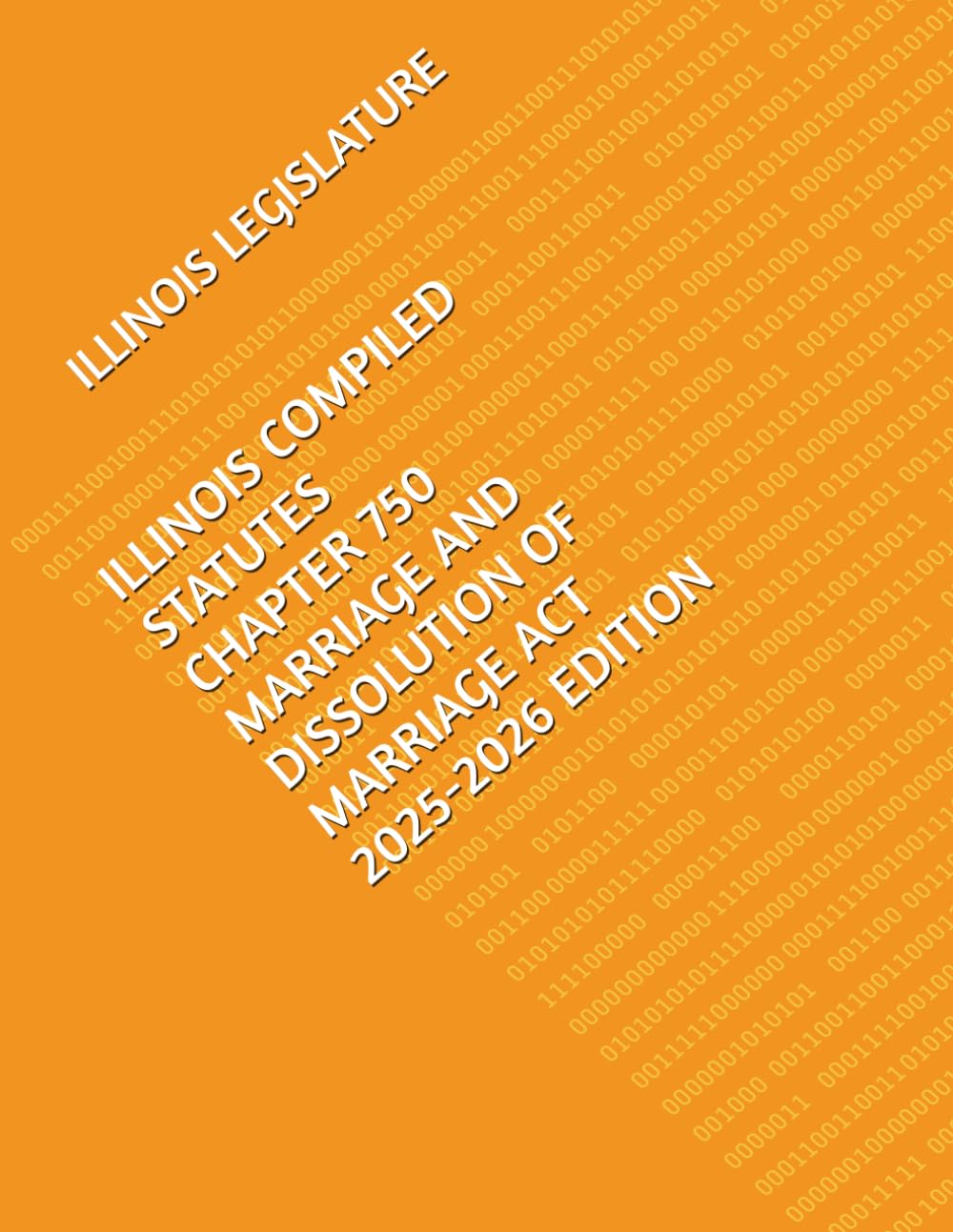 capítulo por capítulo baixar ILLINOIS COMPILED STATUTES CHAPTER 750 MARRIAGE AND DISSOLUTION OF MARRIAGE ACT 2025-2026 EDITION